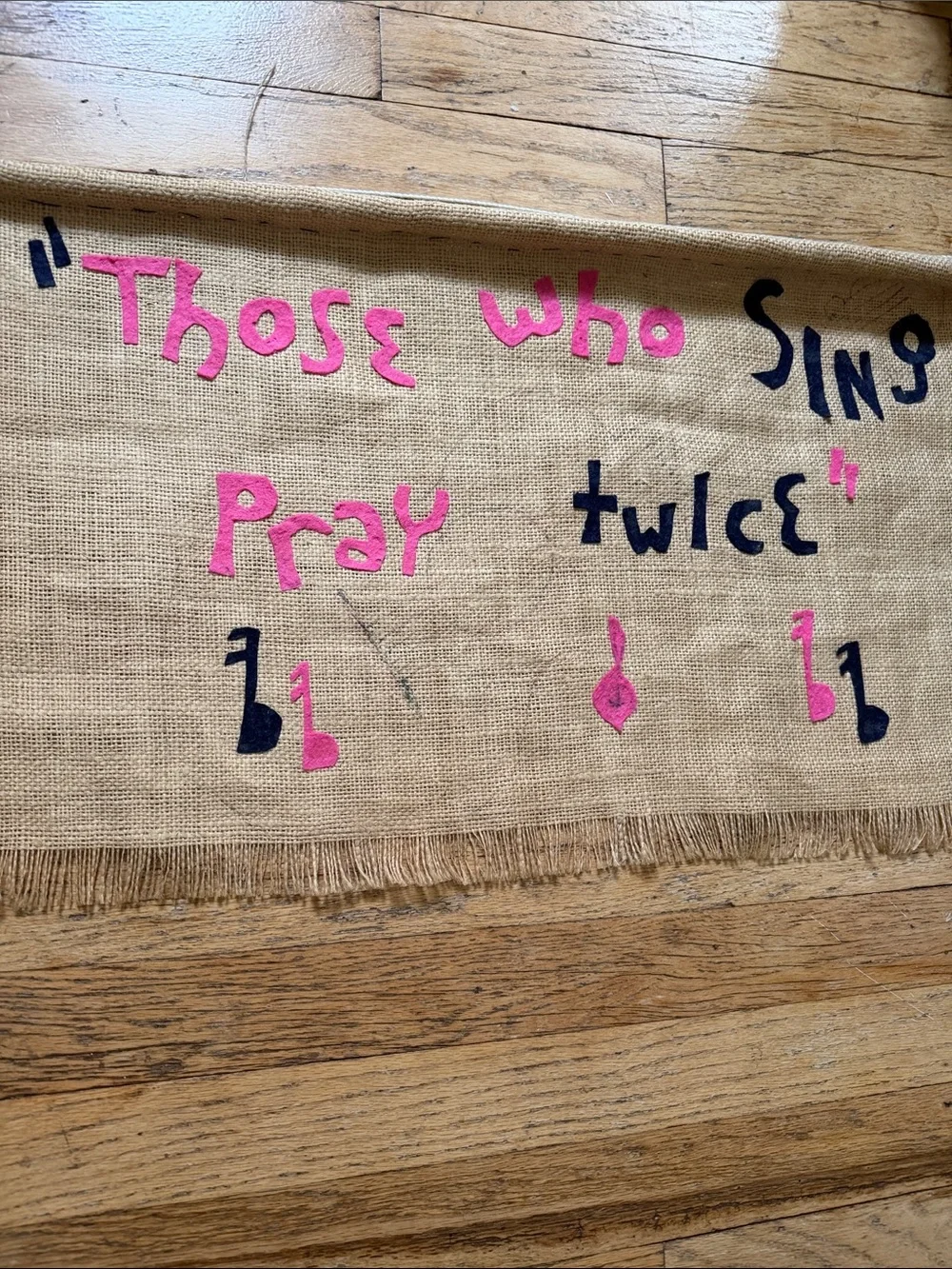 Vintage Handmade “Those Who Sing Pray Twice” Burlap Wall Hanging